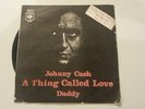 JOHNNY CASH a thing called love/daddy  RARE ISRAELI P/S