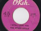 RARE ORIG NORTHERN SOUL 45 - THE SEVEN SOULS - I STILL LOVE YOU - OKEH - CLASSIC