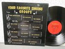 VARIOUS HULL 1002 YOUR FAVORITE SINGING GRPS VG+ $500.00