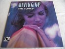 THE TOPICS   GIVING UP ** Rare LTD ED. 1999 ISSUE TSG LP