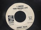 Johnny Praye Cant Get Too Much Love Sidewalk Northern Soul Holy Grail Super Rare