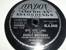 EVERLY BROTHERS Bye Bye Love / I wonder if I care as much 78 LONDON HLA8440
