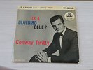 CONWAY TWITTY IS A BLUEBIRD BLUE EP UK MGM 1960 FACTORY SAMPLE PICTURE SLEEVE