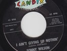 SONNY WILSON I Ain't Giving Up Nothin' 45 on Candix rockabilly EX HEAR