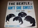 THE BEATLES AIN'T SHE SWEET B/W NOBODY's CHILD ATCO 6308 