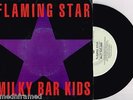 ?MILKY BAR KIDS - FLAMING STAR - RARE 7