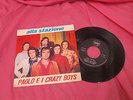 7 - 45 ALLA STAZIONE / SORRISO DI DONNA PAOLO E I CRAZY BOYS ITALDISC 1970