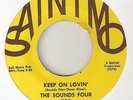 THE SOUNDS FOUR Keep On Lovin Hey Girl SAINTMO  NORTHERN SOUL 45