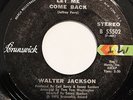 WALTER JACKSON-LET ME COME BACK /IT DOESN'T TAKE MUCH-NORTHERN 45 on BRUNSWICK