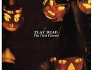 First Flower - 2 DISC SET - Play Dead (2015, Vinyl New)