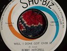 Soul/R&B 45-BOBBY MITCHELL-Sho-Biz 1005-WELL, I DONE GOT OVER IT-ultra RARE-EX