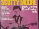 SCOTTY MOORE (ELVIS GUITARIST) PLAYS THE BIG ELVIS PRESLEY HITS HOLLAND EPIC EX