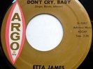 ETTA JAMES 45 Don't Cry Baby / Sunday Kind Of Love R&B Popcorn ARGO 1961 c1787