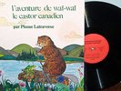 PLUME LATRAVERSE-L'AVENTURE DE WAI-WAI LE CASTOR CANADIEN-LP 1981