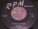 RARE Rockabilly-PAT CUPP and the FLYING SAUCERS-Do Me No Wrong-Orig RPM 461
