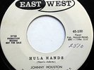 JOHNNY HOUSTON 45 Hula Hands / But It's Too Late EASTWEST promo POP Doo WOP e821
