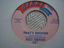 ROSCO ROBINSON ; THAT'S ENOUGH/ONE MORE TIME . GERRI RECORDS 001  M-