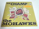 THE MOHAWKS - THE CHAMP - SEALED - REISSUE 180 GRAM-LP/Vinyl/Record
