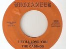 THE CASINOS I Still Love You BUCCANEER  NORTHERN SOUL 45