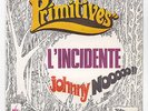 THE PRIMITIVES : L'INCIDENTE / JOHNNY NOOOOO    -   7