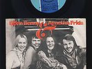 ABBA - Björn Benny & Agnetha Frida - Love Isn't Easy - I Am Just a Girl -DENMARK
