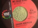 SHAWN ROBINSON - MY DEAR HEART / FIND LOVE - MINIT AUDITION - 70s PRESSING.