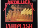 Metallica - Whiplash 2st press vinyl