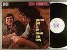 Bob Bunting  You've Got To Go Down This Way     Orig UK Press  Loner Folk