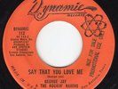George Jay Rockin' Ravens  You Don't Know Me/Say That U Love Me   Northern Soul