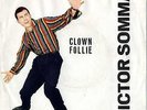 Victor Somma Clown Follie Fallabrino Hollywood records Made in Italy 45 rpm 7