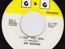 SIR GEORGE / GINO WASHINGTON I Lost You Girl  M- northern soul 45 funk