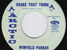 WINFIELD PARKER Shake That Thing RARE funk 45 SCORCHER northern soul DEEP HEAR