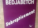 French LP BEDJABETCH  Subrepticement jazz funk prog (Cortex, Placebo) 1979 EXC