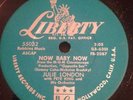 Liberty 78 RPM Julie London 55032 Now Baby Now / Tall Boy E