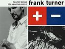 FRANK TURNER POSITIVE SONGS FOR NEGATIVE PEOPLE LP Vinyl NEW