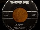 STEVE BLEDSOE Blue Jay / Cool Steppin' Baby RARE RNR ROCKABILLY 45 SCOPE hear