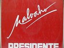 MALVAHO PRESIDENTE Sossego Tim Maia cover RUBBY HADDOCK Jona Lewie ARGENTINA LP