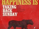 TAKING BACK SUNDAY - HAPPINESS NEW VINYL