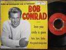 BOB CONRAD LOVE YOU BYE BYE BABY GREAT MAGICIAN RARE FRENCH 7