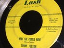 Sonny Fulton Here She Comes Now 45 R&B Northern Soul Doo Wop Lash Philly Rare