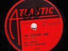Ray Charles 1959 78 Atlantic 2043 I'm Movin' On I believe to My Soul R&B VG+