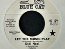 NORTHERN-DIDI NOEL-LET THE MUSIC PLAY/NO MORE TEARS TO CRY-US BLUECAT PROMO