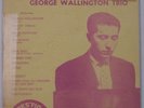 GEORGE WALLINGTON TRIO: Prestige 10” Jazz LP Super Rare NICE