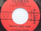 SOUTHERN WONDERS Christian Plea Straight Road Home GOSPEL 45 Gusman G-102 c1005