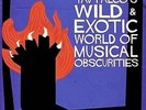 Tav Falco's Wild & Exotic World Of Musical Obscuri - VARIOUS [2x LP]