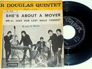 SIR DOUGLAS QUINTET      --- she's about a mover   ---