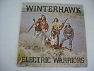WINTERHAWK / ELECTRIC WARRIORS - 1979 PRIVATE HARD ROCK METAL PSYCH MOTHER EARTH