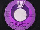 FANTASTIC FOUR: I Feel Like I'm Falling In Love Again / Pin Point It Down 45 So