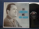 DON GIBSON - Oh Lonesome Me - 1958 - RCA Victor Label - Mono(Shrink)