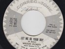 WILSON PICKETT Let Me Be Your Boy 45 on Correct-Tone Detroit nor soul PROMO HEAR